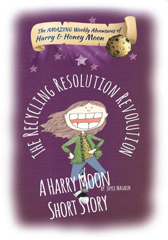 Honey Moon's Recycling Resolution Revolution (Short Story)